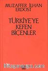 Türkiye'ye Kefen Biçenler