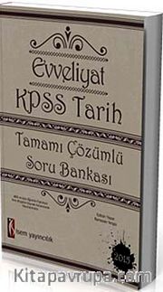 2015 Evveliyat KPSS Tarih Tamamı Çözümlü Soru Bankası