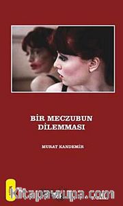 Bir Meczubun Dilemması