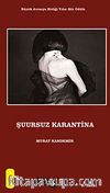 Şuursuz Karantina