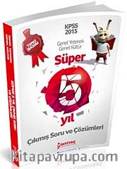 2015 Genel Yetenek Genel Kültür Süper 5 Yıl Tıpkı Basım Çıkmış Soru ve Çözümleri