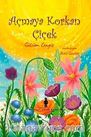 Açmaya Korkan Çiçek