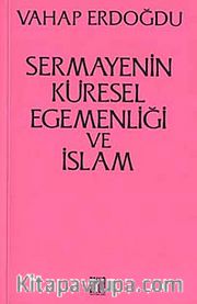 Sermayenin Küresel Egemenliği ve İslam