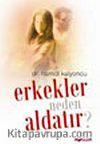 Erkekler Neden Aldatır