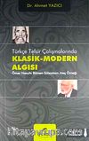 Türkçe Tefsir Çalışmalarında Klasik-Modern Algısı & Ömer Nasuhi Bilmen Süleyman Ateş Örneği