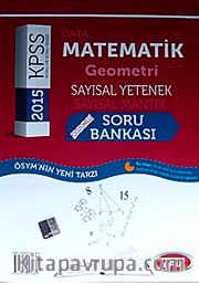 2015 KPSS A'dan Z'ye Matematik-Geometri Sayısal Yetenek Sayısal Mantık Soru Bankası