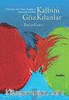 Kalbini Göz Kılanlar