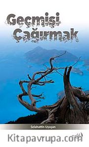Geçmişi Çağırmak