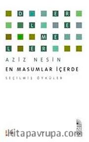 En Masumlar İçerde <br /> Seçilmiş Öyküler