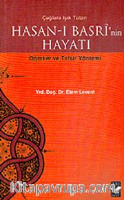 Hasan-ı Basri'nin Hayatı <br /> Öğretim ve Tefsir Yöntemi