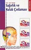 Sağırlık ve Kulak Çınlaması