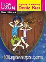 Büyümüş de Küçükmüş Deniz Kızı / İnce ile Uzun -2