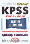 2015 KPSS Eğitim Bilimleri 2001-2014 Çıkmış Sorular