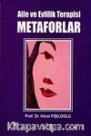 Aile ve Evlilik Terapisi Metaforlar