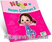 Niloya İle Resim Çiziyorum 2