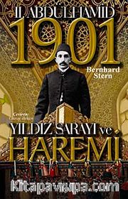 II. Abdülhamit Yıldız Sarayı ve Haremi 1901