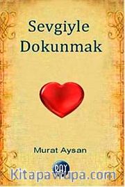 Sevgiyle Dokunmak