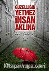 Güzelliğin Yetmez İnsan Aklına