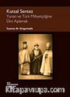 Kutsal Sentez & Yunan ve Türk Milliyetçiliğine Dini Aşılamak