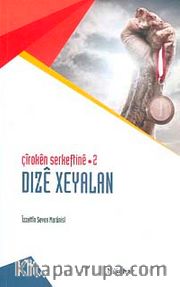 Çiroken Serkeftine 2 / Dize Xeyelan