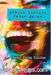 Avazın Çıktığı Kadar Bahar