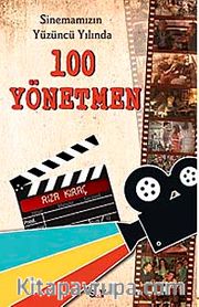 Sinemamızın Yüzüncü Yılında 100 Yönetmen
