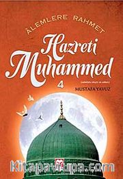 Alemlere Rahmet Hazreti Muhammed -4