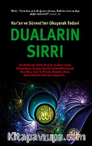 Duaların Sırrı (Kur'an ve Sünnet'ten Okuyarak Tedavi)