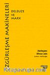 Özgürleşme Makineleri: Deleuze ve Marx