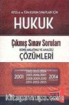 KPSS A Hukuk Çıkmış Sınav Soruları Konu Anlatımlı ve Analizi Çözümleri (2001-2014)