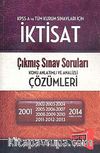 KPSS A İktisat Çıkmış Sınav Soruları Konu Anlatımlı ve Analizi Çözümleri (2001-2014)