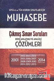 KPSS A Muhasebe Çıkmış Sınav Soruları Konu Anlatımlı ve Analizi Çözümleri (2001-2014)