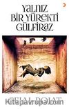 Yalnız Bir Yürekti Gülfiraz