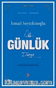 Üç Günlük Dünya <br /> Yaşanmış Hikayeler