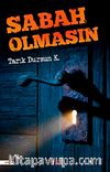 Sabah Olmasın