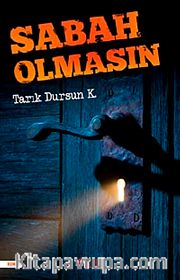 Sabah Olmasın
