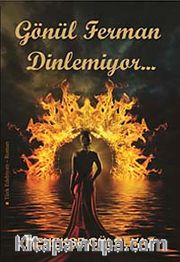 Gönül Ferman Dinlemiyor...