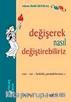 Değişerek Nasıl Değiştirebiliriz