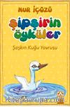 Şaşkın Kuğu Yavrusu / Şipşirin Öyküler