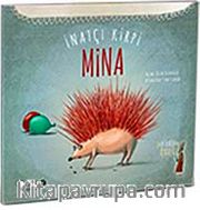 İnatçı Kirpi Mina