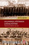 Geleneksel Eğitimden Çağdaş Eğitime Türkiye'de İlk Öğretim (1908-1924)