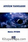 Ateizm Yanılgısı