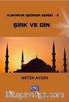 Şirk ve Din / Kur'an'ın Iığında Serisi 2