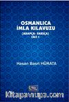 Osmanlıca İmla Kılavuzu (Arapça-Farsça) Cilt 1