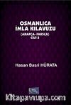 Osmanlıca İmla Kılavuzu (Arapça-Farsça) Cilt 3