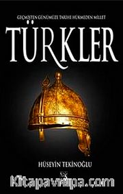 Türkler <br /> Tarihe Hükmeden Millet