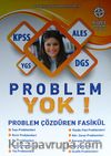 KPSS-ALES-YGS-DGS Problem Yok! Problem Çözdüren Fasikül