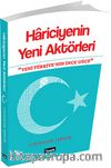 Hariciyenin Yeni Aktörleri & Yeni Türkiye'nin İnce Gücü