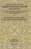 Nahifi Süleyman Efendi Külliyatı & Hayatı - Bütün Eserleri - Eserlerinden Seçmeler -  Yazma Nüshalarından  Tıpkıbasımlar - Sadeleştirmeler ve On Eserinin Tıpkıbasımı, Tercümesi, Sadeleştirilmesi