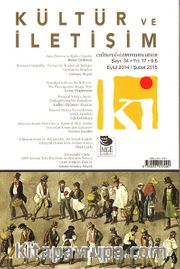 Ki - Kültür ve İletişim Dergisi Sayı:34  Yıl:17 Eylül 2014/Şubat 2015